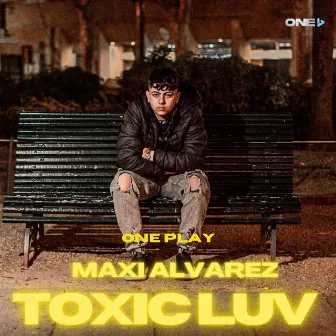 Toxic Luv by Maxi Alvarez