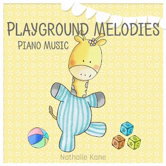 Playground Melodies (Piano Music) by Nathalie Kane