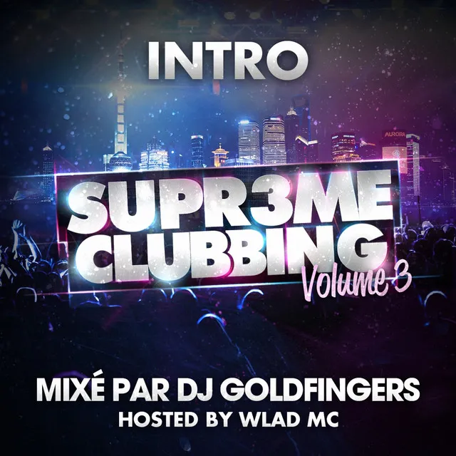 Intro Supreme Clubbing, Vol. 3 - Hosted By Wlad Mc