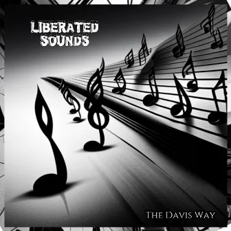 Liberated Sounds by The Davis Way