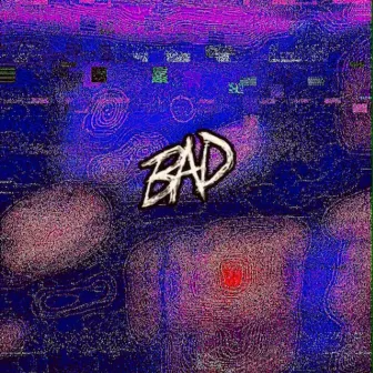 BAD by M.Y.O