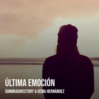 Última Emoción (Original Score) by Gema Hernández