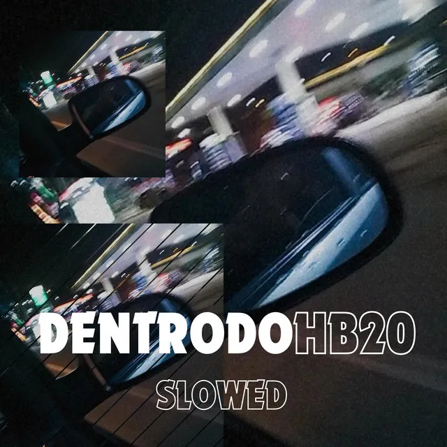 Dentro do Hb20 (Slowed)