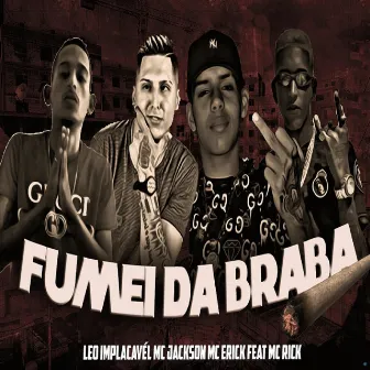 Fumei da Braba (Brega Funk) by Léo implacável