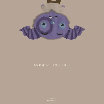 Enemies and Foes by TuKool Tiff