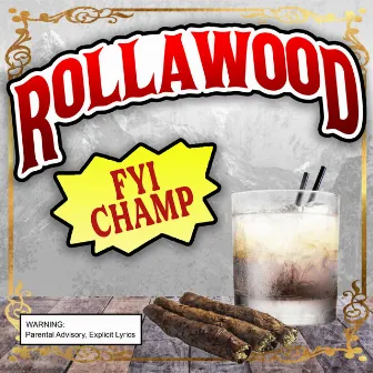 Rollawood by FYI Champ