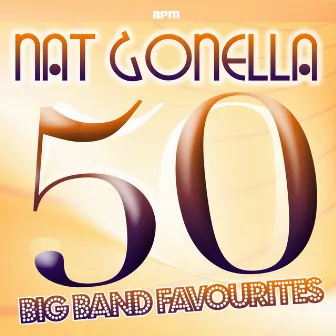 50 Big Band Favourites by Nat Gonella