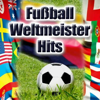 Fußball Weltmeister Hits by Tommy