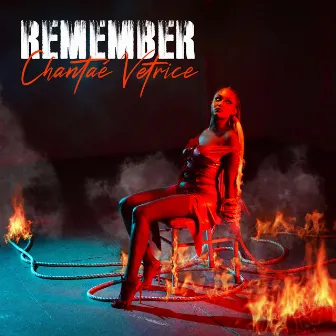 Remember by Chantae Vetrice