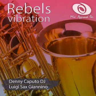 Rebels Vibration by Luigi Sax Giannino