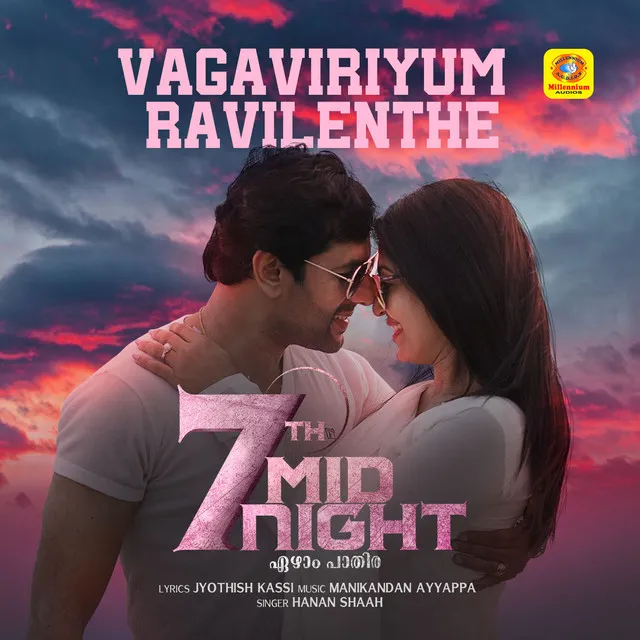 Vagaviriyum Ravilenthe - From "7Th Midnight"