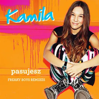 Pasujesz (Freaky Boys Remixes) by Kamila Krzempek