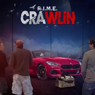 Crawlin by R.I.M.E.