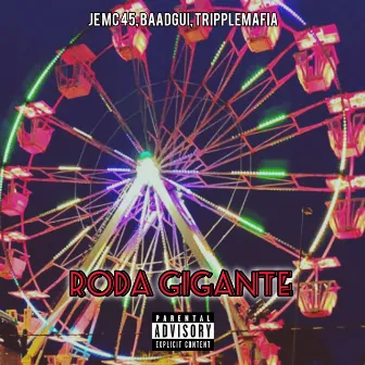 Roda Gigante by Je Mc 45