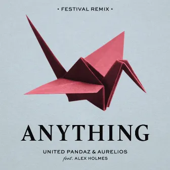 Anything (Festival Remix) by United Pandaz