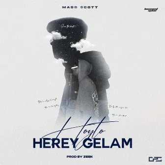 Hoyto Herey Gelam by MASS $COTT