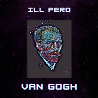 Van Gogh by ILL PERO