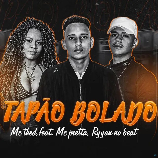 Tapão Bolado (feat. Mc Pretta & Ryyan No Beat)