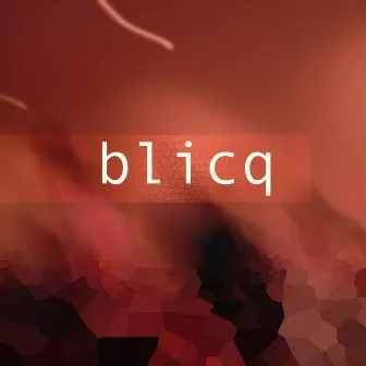 Blicq by Blicq