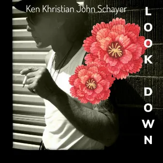 Look Down by John Schayer