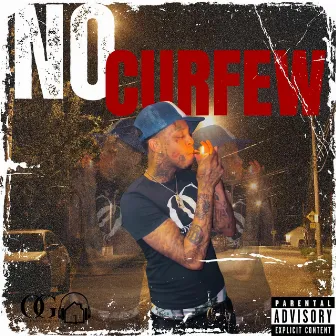 No Curfew by BigDawg Chino