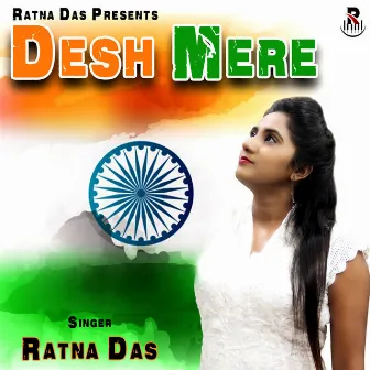 Desh Mere by Ratna Das