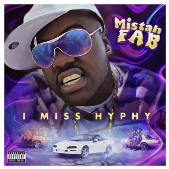 I Miss Hyphy by Mistah F.A.B.