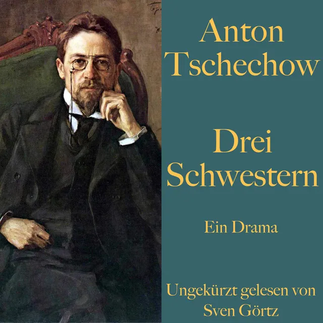 Anton Tschechow: Drei Schwestern. 1. Akt 01.1 - Drei Schwestern