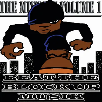 MixTape Volume 1 by Beat the Block up Musik