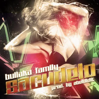 Sacudelo by Bullaka Family