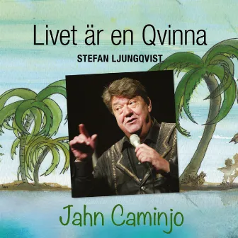 Livet är en Qvinna by Jahn Caminjo