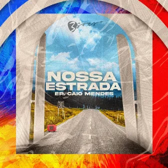 Nossa estrada by Caio Mendes