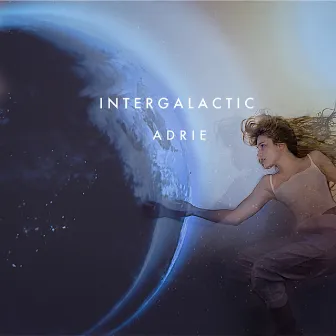 Intergalactic by Adrie