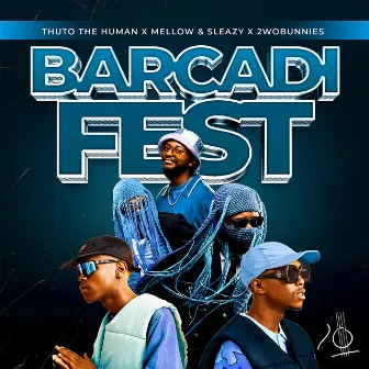 Barcadi Fest by Thuto The Human