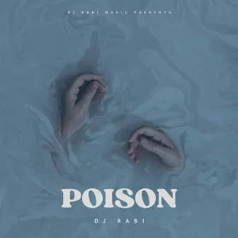 POISON by Dj Rabi