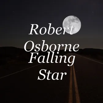 Falling Star by Robert Osborne