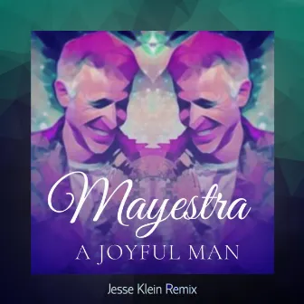 A Joyful Man (Jesse Klein Remix) by Jesse Klein