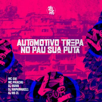 Automotivo Trepa No Pau Sua Puta by Dj Ruiva