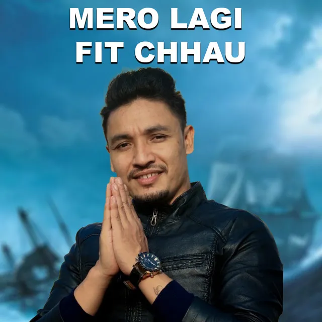 MERO LAGI FIT CHHAU