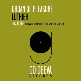 Groan of Pleasure by Luthier