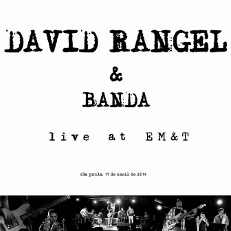 Live At EM&T by David Rangel