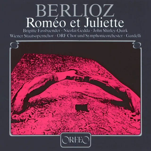 Berlioz: Roméo et Juliette (Romeo and Juliet), Op. 17, H. 79