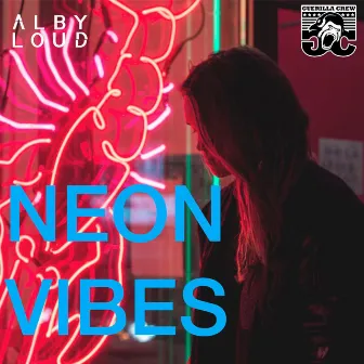 Neon Vibes by Alby Loud