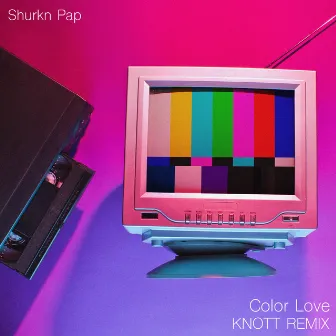 Color Love (KNOTT REMIX) by KNOTT