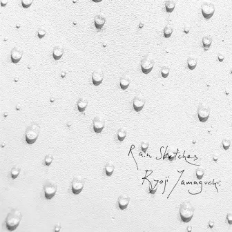 Rain Sketches by Ryoji Yamaguchi