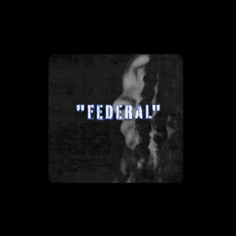 FEDERAL by Stebo SanTana