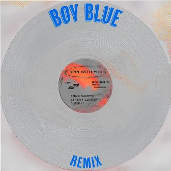 Spin With You (feat. Jeremy Zucker) [Boy Blue Remix] by Boy Blue