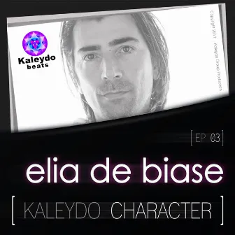 Kaleydo Character: Elia De Biase EP 3 by Elia De Biase