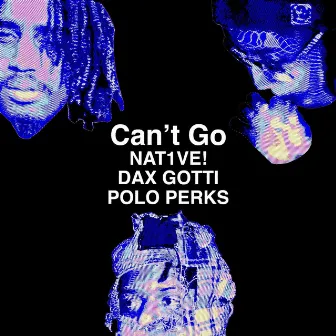 CAN'T GO by Dax Gotti