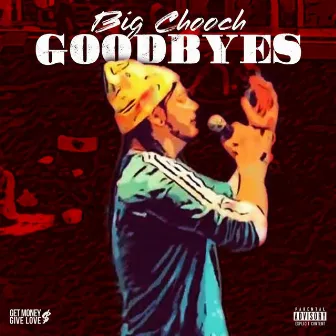 Goodbyes by Big Chooch